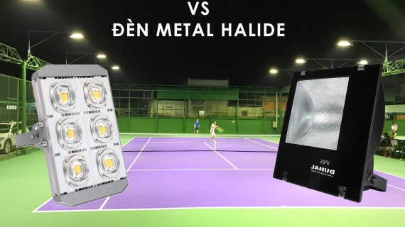 NÊN LẮP ĐẶT HỆ THỐNG ĐÈN LED HAY ĐÈN METAL HALIDE CHO SÂN TENNIS