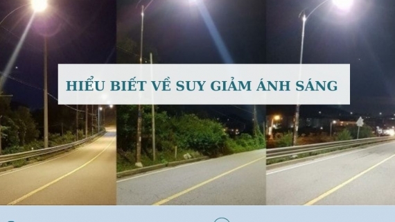 HIỂU BIẾT VỀ SUY GIẢM ÁNH SÁNG VÀ LỰA CHỌN ĐÈN LED HIỆU QUẢ CHO ỨNG DỤNG CÔNG NGHIỆP